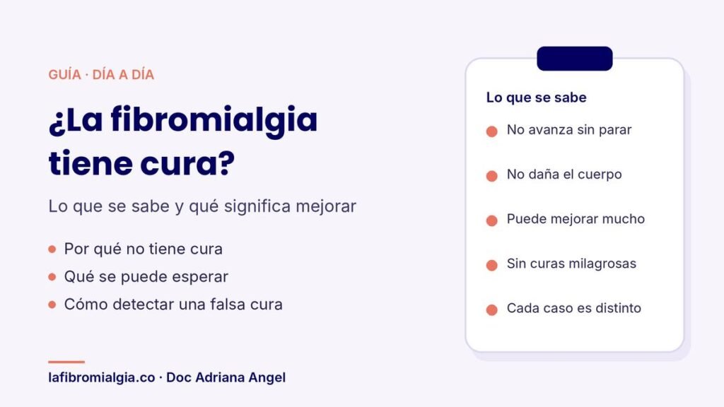 Guía de la Doc Adriana Angel sobre si la fibromialgia tiene cura y qué significa mejorar